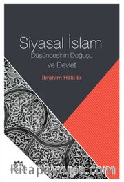 Siyasal İslam Düşüncesinin  Doğuşu ve Devlet
