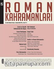 Roman Kahramanları Üç Aylık Edebiyat Dergisi / Temmuz - Eylül  Sayı:15 2013