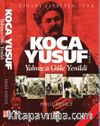 Koca Yusuf Yalnızca Güle Yenildi