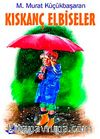 Kıskanç Elbiseler