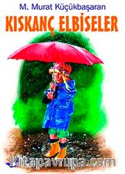 Kıskanç Elbiseler