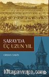 Saray’da Üç Uzun Yıl