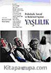 Psikolojik, Sosyal ve Bedensel Açıdan Yaşlılık