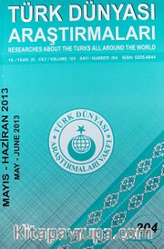 Türk Dünyası Araştırmaları Vakfı Dergisi Mayıs - Haziran 2013 Sayı: 204