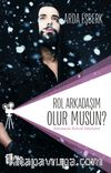 Rol Arkadaşım Olur Musun? & Sinemayla Ruhsal Dönüşüm