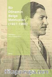 Bir Dönemin Belge Mektupları (1927-1965)