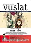 Vuslat Aylık Eğitim ve Kültür Dergisi Yıl:9 Sayı:146 Ağustos 2013