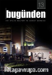 Bugünden <br /> İki Aylık Edebiyat ve Kültür Dergisi Sayı:13