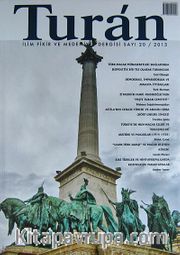 Turan İlim Fikir ve Medeniyet Dergisi / Sayı 20/ 2013