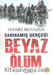 Beyaz Ölüm <br /> Sarıkamış Gerçeği