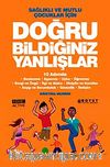 Doğru Bildiğiniz Yanlışlar & Sağlıklı ve Mutlu Çocuklar İçin