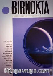 Bir Nokta / Aylık Edebiyat Dergisi / Yıl: 13 / Sayı:139 Ağustos 2013