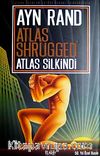 Atlas Silkindi / Atlas Shrugged (Ciltli)