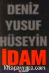 İdam : Deniz Yusuf Hüseyin