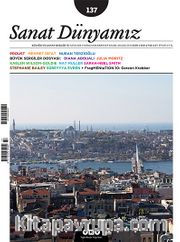 Sanat Dünyamız İki Aylık Kültür ve Sanat Dergisi Sayı:137 Kasım - Aralık 2013