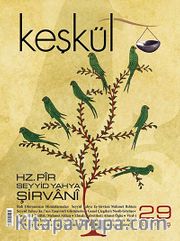 Keşkül Sayı:29 / Hz. Pir Seyyid Yahya Şirvani