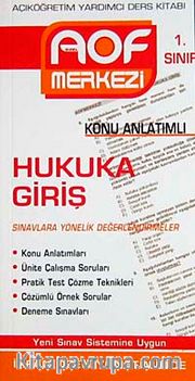 Hukuka Giriş Konu Anlatımlı 1. Sınıf <br /> Açıköğretim Yardımcı Ders Kitabı