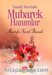 Saadet Devrinde Mübarek Hanımlar