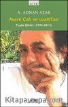 Avare Çalı ve Uzaktan - Toplu Şiirler (1976-2013)