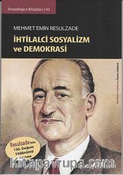 Mehmet Emin Resulzade / İhtilalci Sosyalizm ve Demokrasi