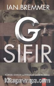 G Sıfır <br /> Küresel Liderler ve İttifaklar Çağının Sonu