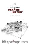Mekanın Üretimi