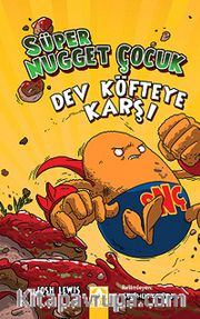 Süper Nugget Çocuk: Dev Köfteye Karşı