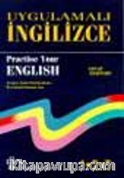 Uygulamalı İngilizce / Practice Your English