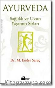 Ayurveda/Sağlıklı ve Uzun Yaşamın Sırları