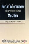 Kur'an'ın Tercümesi ve Tercüme İle Namaz Meselesi