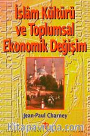 İslam Kültürü ve Toplumsal Ekonomik Değişim