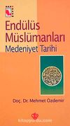 Endülüs Müslümanları-2 (Medeniyet Tarihi)