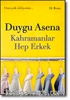 Kahramanlar Hep Erkek