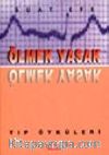 Ölmek Yasak/Tıp Öyküleri
