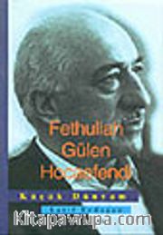 Küçük Dünyam/ Fethullah Gülen Hocaefendi