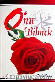 O'nu Bilmek