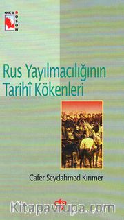 Rus Yayılmacılığının Tarihi Kökenleri