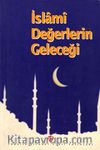 İslami Değerlerin Geleceği