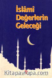 İslami Değerlerin Geleceği