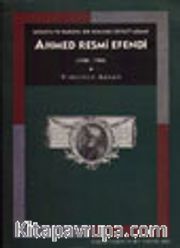Ahmed Resmi Efendi (1700-1783)/ Savaşta ve Barışta Bir Osmanlı Devlet Adamı