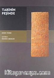 Tarihin Peşinde Modern Tarih Çalışmasında Hedefler, Yöntemler ve Yeni Doğrultular