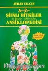 A'dan Z'ye Şifalı Bitkiler Ansiklopedisi