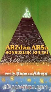 Arz'dan Arş'a Sonsuzluk Kulesi - 2