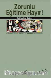 Zorunlu Eğitime Hayır!