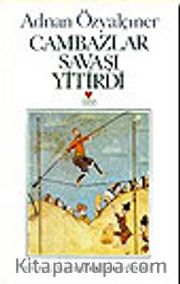 Cambazlar Savaşı Yitirdi