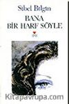 Bana Bir Harf Söyle