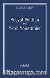Sosyal Politika ve Yerel Yönetimler & Zeytinburnu Belediyesi Örneği