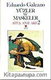 Yüzler ve Maskeler &Ateş Anıları - 2