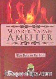 Müşrik Yapan Ameller (Cep Boy)
