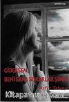 Gidersem Beni Sana Sorarlar Şimdi